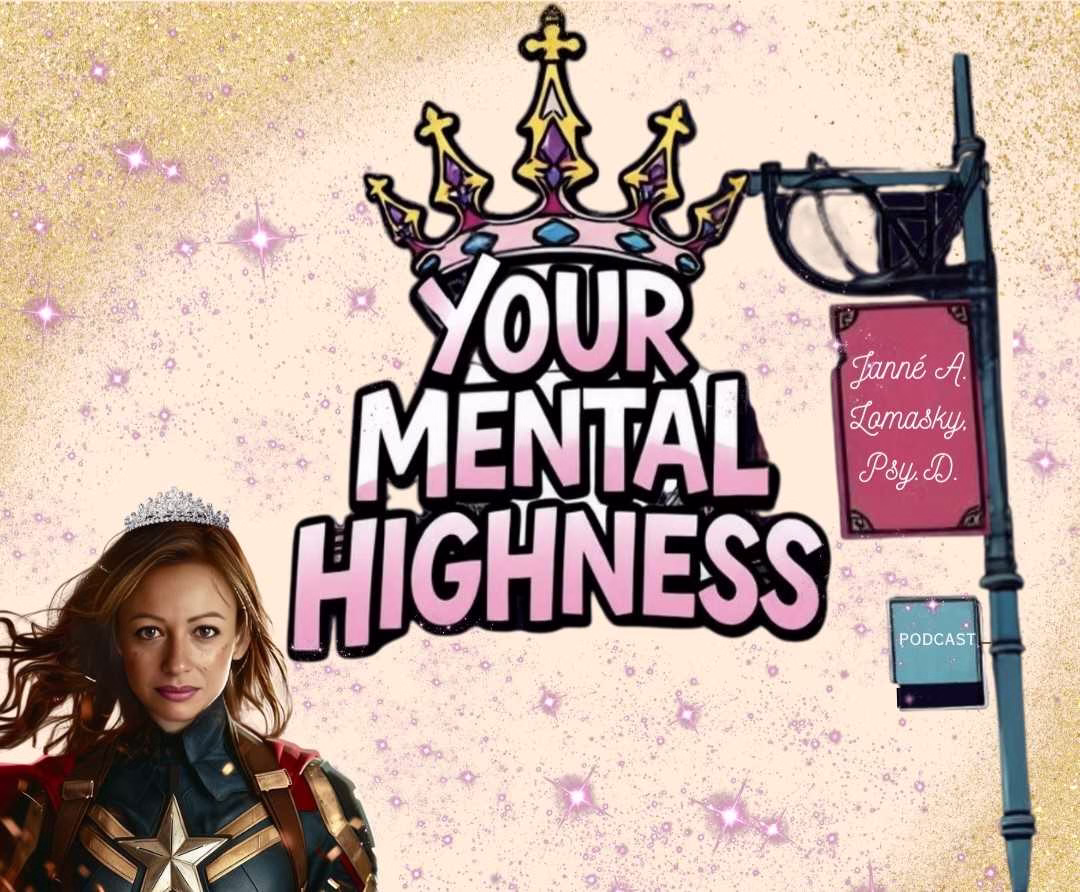 Your Mental Highness Podcast